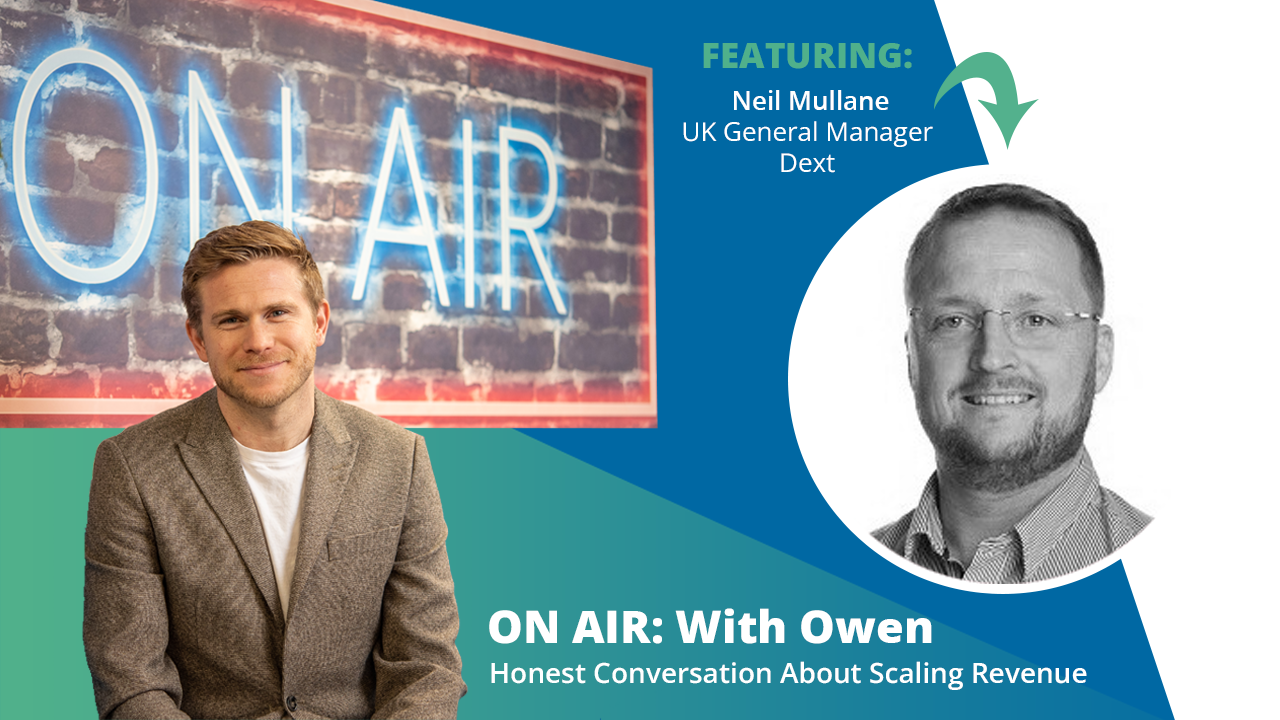 ON AIR: With Owen - Neil Mullane, UK General Manager at Dext